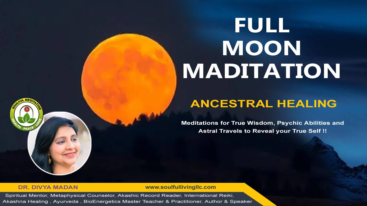 Full Moon Meditation - Ancestral Healing